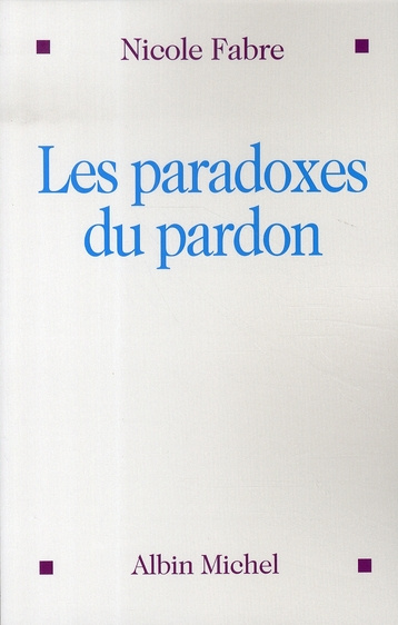 Emprunter Les paradoxes du pardon livre