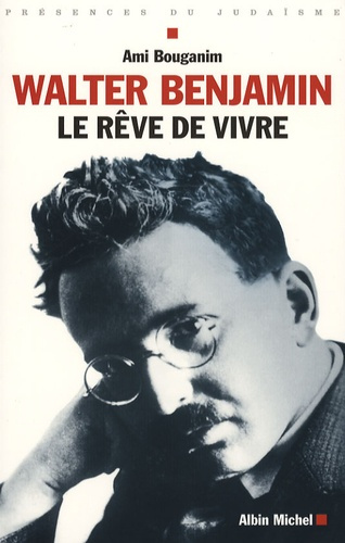 Emprunter Walter Benjamin. Le rêve de vivre livre
