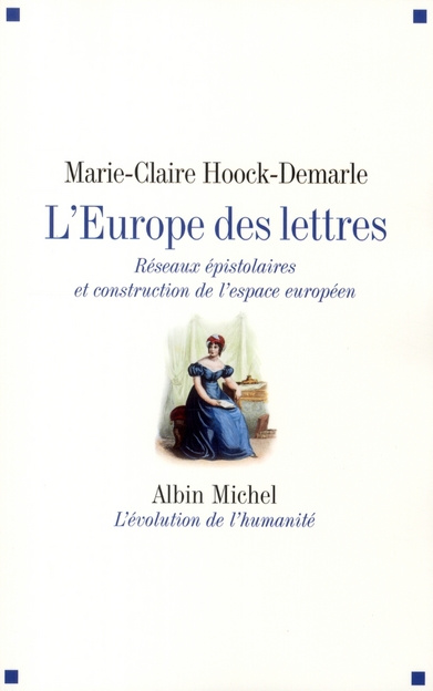 Emprunter L'Europe des lettres. Réseaux épistolaires et construction de l'espace européen livre