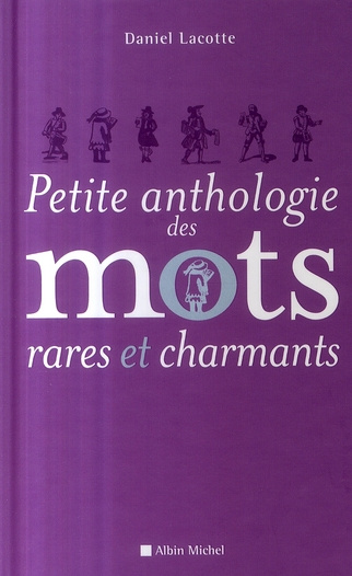 Emprunter Petite anthologie des mots rares et charmants livre
