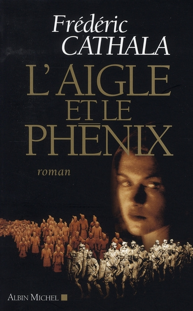 Emprunter L'Aigle et le Phénix. Ou L'innombrable et invincible armée du dissident Wu livre