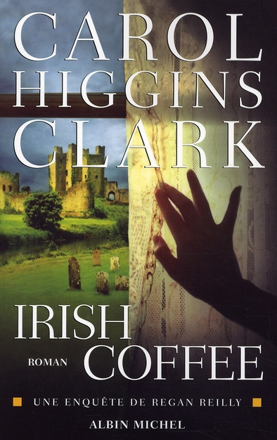 Emprunter Irish Coffee. Une enquête de Regan Reilly livre