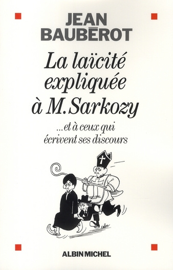Emprunter La laïcité expliquée à M. Sarkozy... Et à ceux qui écrivent ses discours livre