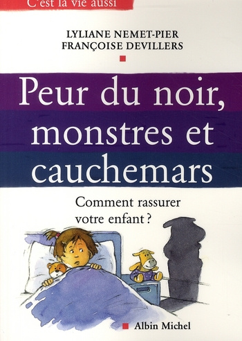 Emprunter Peur du noir, monstres et cauchemars. Comment rassurer votre enfant ? livre