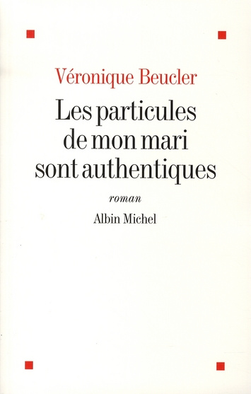 Emprunter Les particules de mon mari sont authentiques livre