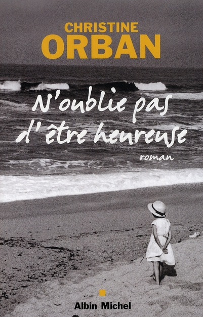 Emprunter N'oublie pas d'être heureuse livre