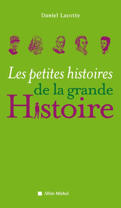 Emprunter Les petites histoires de la grande Histoire livre