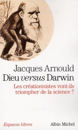 Emprunter Dieu versus Darwin. Les créationnistes vont-ils triompher de la science ? livre