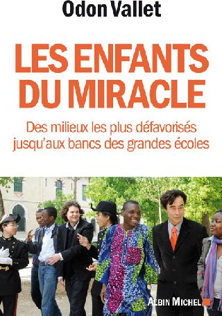 Emprunter Les enfants du miracle. Des milieux les plus défavorisés jusqu'aux bancs des grandes écoles livre