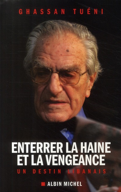 Emprunter Enterrer la haine et la vengeance. Un destin libanais livre
