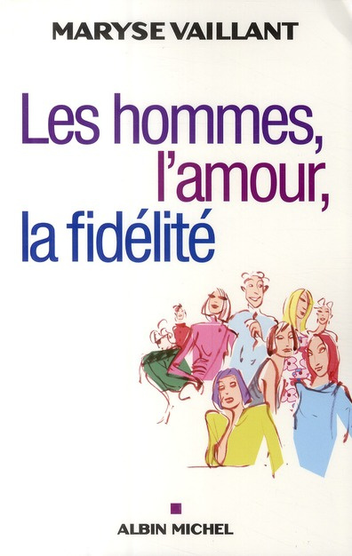 Emprunter Les hommes, l'amour, la fidélité livre