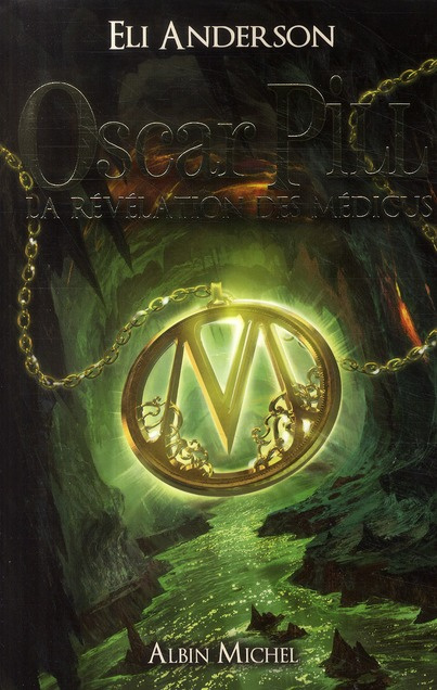 Emprunter Oscar Pill Tome 1 : La révélation des Médicus livre