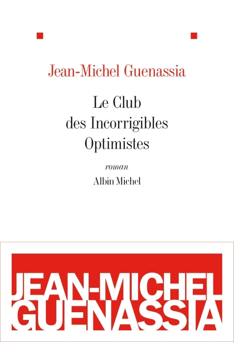 Emprunter Le club des incorrigibles optimistes livre
