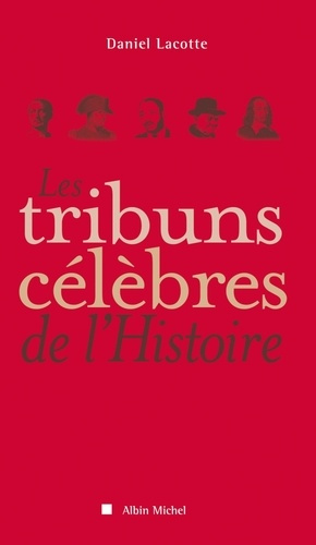 Emprunter Les tribuns célèbres de l'histoire livre