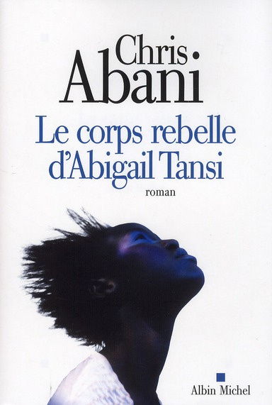 Emprunter Le corps rebelle d'Abigail Tansi livre