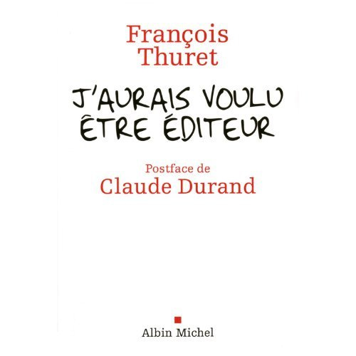 Emprunter J'aurais voulu être éditeur livre
