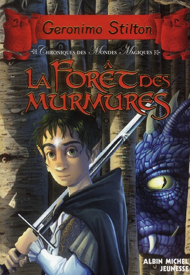 Emprunter Geronimo Stilton/Les chroniques des mondes magiques/3/La forêt des murmures livre