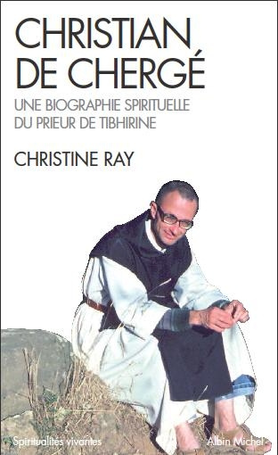 Emprunter Christian de Chergé. Une biographie spirituelle du prieur Tibhirine livre