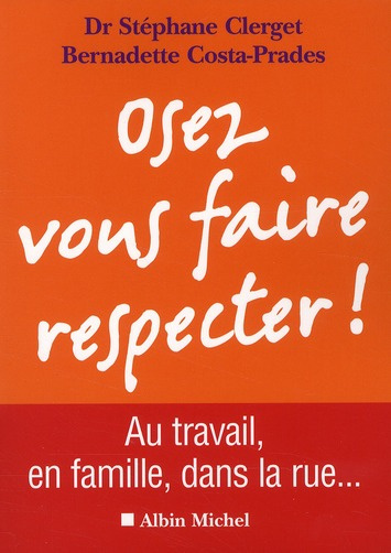Emprunter Osez vous faire respecter ! Au travail, en famille, dans la rue livre