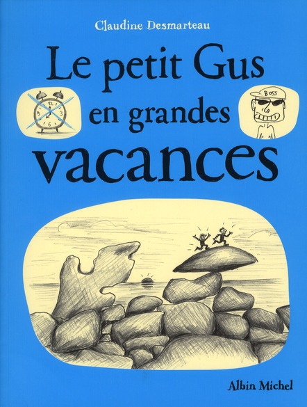 Emprunter Le petit Gus en grandes vacances livre