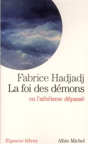 Emprunter La foi des démons ou l'athéisme dépassé livre