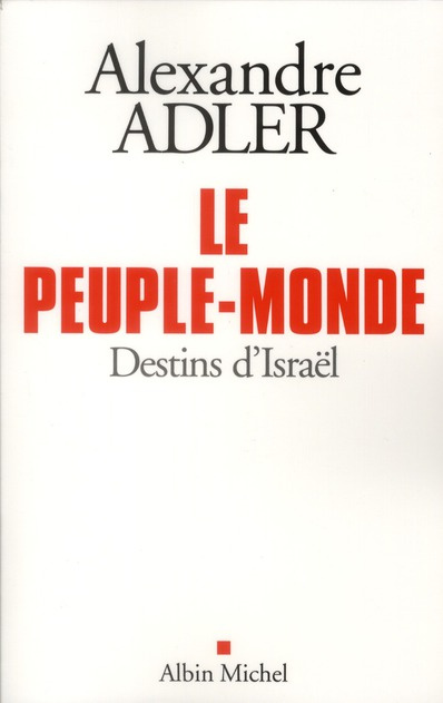 Emprunter Le peuple monde. Destins d'Israël livre