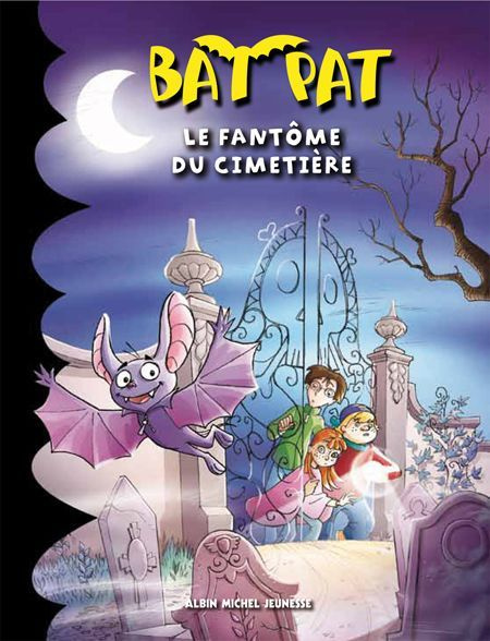 Emprunter Bat Pat Tome 1 : Le fantôme du cimetière livre