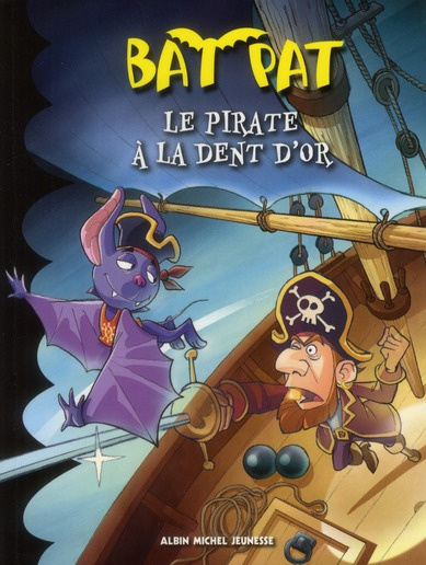 Emprunter Bat Pat Tome 3 : Le pirate à la dent d'or livre