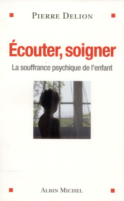 Emprunter Ecouter, soigner. La souffrance psychique de l'enfant livre