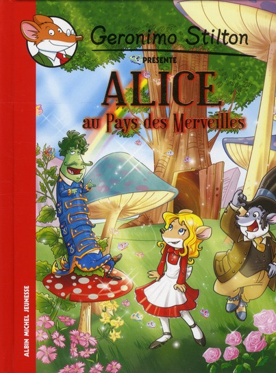 Emprunter Geronimo Stilton présente : Alice au pays des merveilles livre