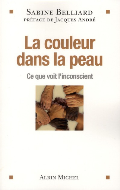 Emprunter La couleur dans la peau. Ce que voit l'inconscient livre