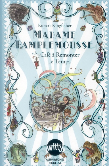 Emprunter Madame Pamplemousse Tome 2 : Madame pamplemousse et le café à remonter le temps livre