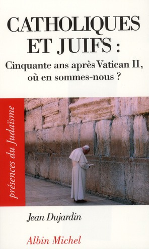 Emprunter Catholiques et juifs. Cinquante ans après Vatican II, où en sommes-nous ? livre