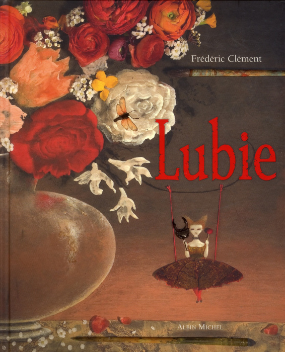 Emprunter Lubie. Le peintre des fleurs et son grain de folie livre