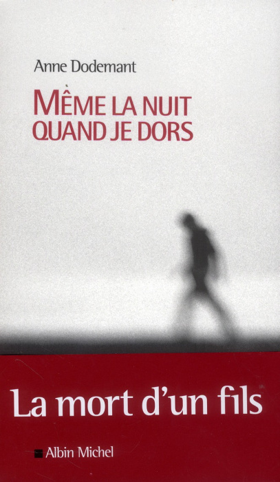 Emprunter Même la nuit quand je dors livre