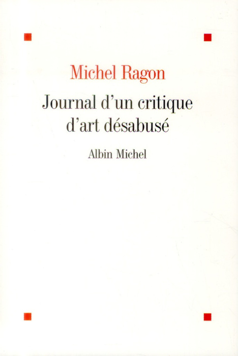 Emprunter Journal d'un critique d'art désabusé (2009-2011) livre
