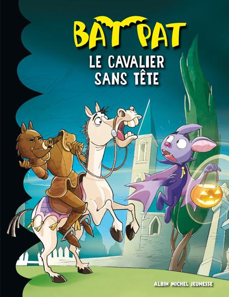 Emprunter Bat Pat Tome 11 : Le cavalier sans tête livre