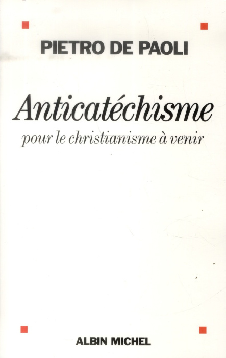 Emprunter Anticatéchisme. Pour le christianisme à venir livre