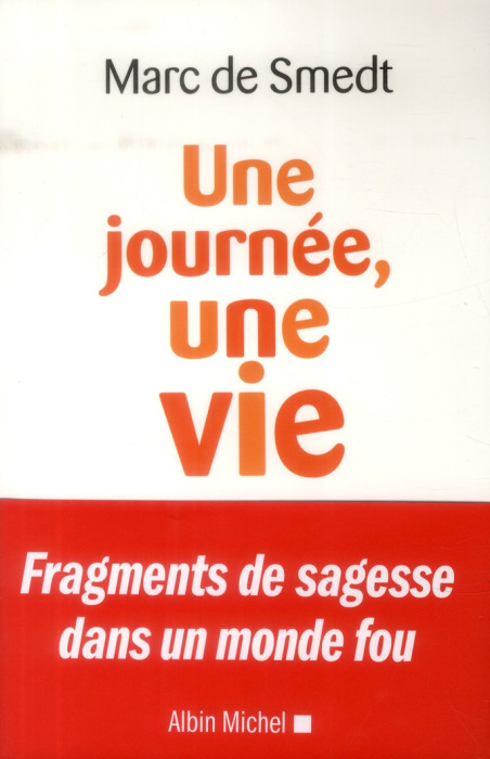 Emprunter Une journée, une vie. Fragments de sagesse dans un monde fou livre