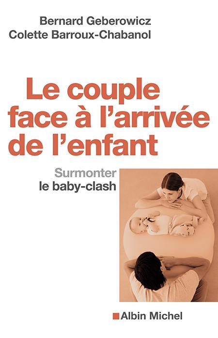 Emprunter Le couple face à l'arrivée de l'enfant. Surmonter le baby-clash livre
