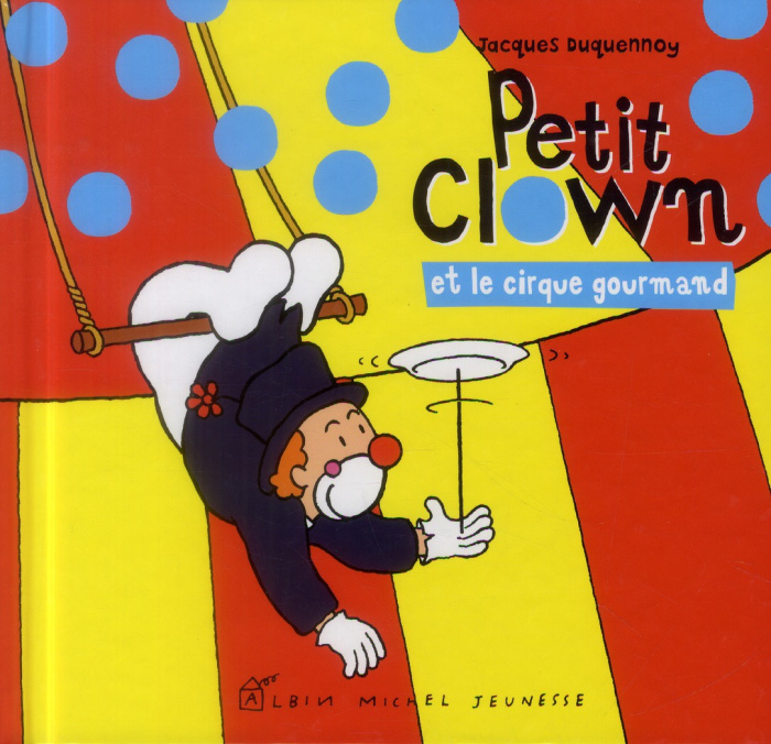 Emprunter Petit clown et le cirque gourmand livre