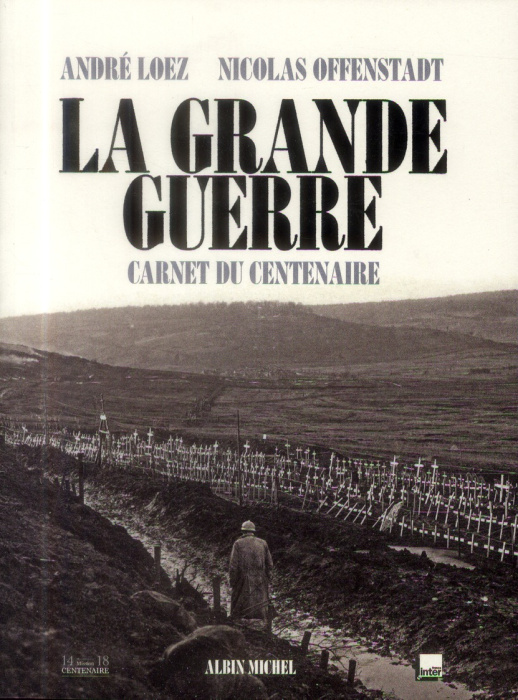 Emprunter La grande guerre Carnet du centenaire livre