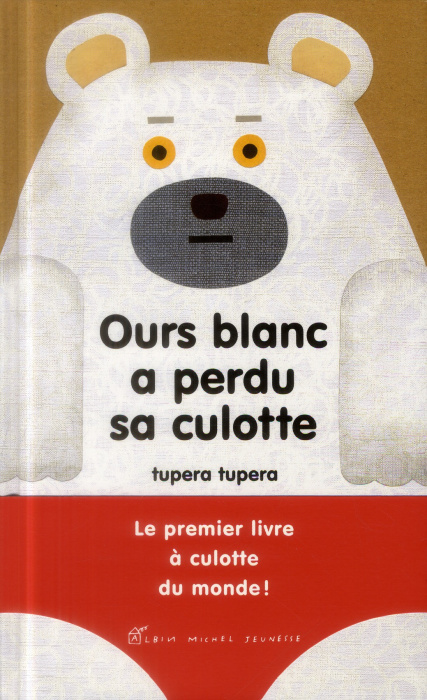 Emprunter Ours blanc a perdu sa culotte livre