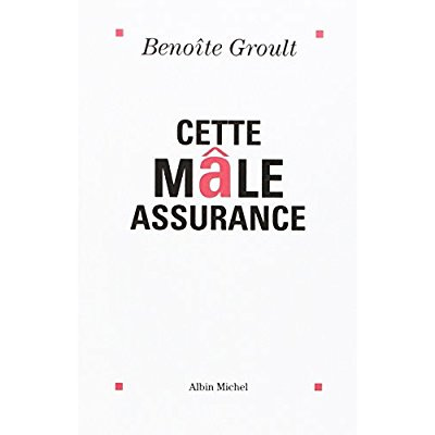Emprunter Cette mâle assurance livre