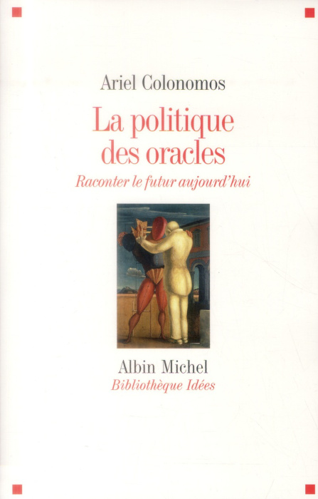Emprunter La politique des oracles. Raconter le futur aujourd'hui livre