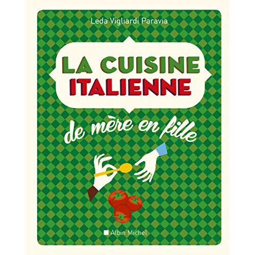 Emprunter La cuisine italienne de mère en fille livre