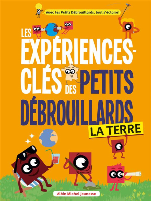 Emprunter Les expériences clés des petits débrouillards/La terre / La terre livre