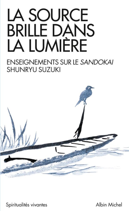 Emprunter La source brille dans la lumière. Enseignements sur le Sandokai livre