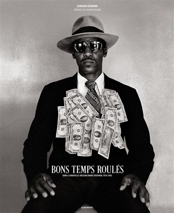Emprunter Bons temps roulés. Dans la Nouvelle-Orléans noire disparue 1979-1982 livre