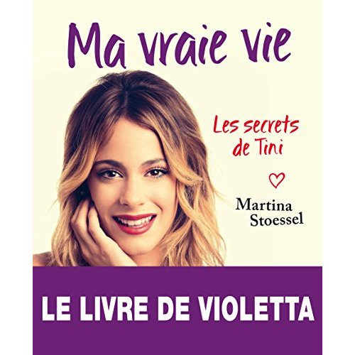 Emprunter Ma vraie vie. Les secrets de Tini livre